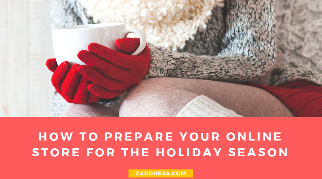 How To Prepare Your Online Store for the Holiday Season